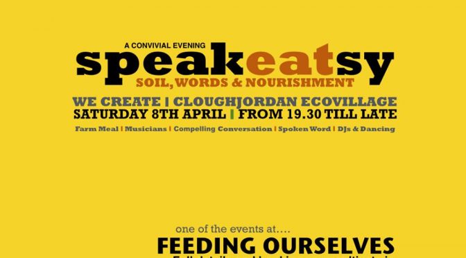 Feeding Ourselves 2017 and SpeakEATsy – 8th & 9th April